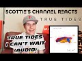 True Tides - I Can't Wait (Audio) // Reaction