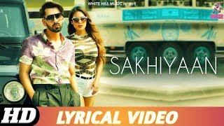 Maninder Butter : SAKHIYAAN (Full HD Lyrics) MixSingh | New Punjabi Songs 2018 | HDS RECORDS