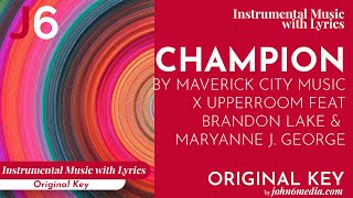 Maverick City Music x UPPERROOM | Champion Instrumental Music with Lyrics Original Key