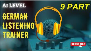 9 PART GERMAN LISTENING TRAINER LEVEL A1