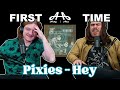 Hey - The Pixies | Andy  Alex First Time Reaction!