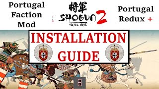 Portugal Faction Mod \u0026 Portugal Redux + | INSTALLATION GUIDE | Shogun: 2 Total War | MODS