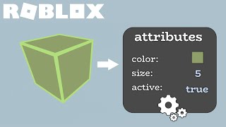 Attributes Tutorial [Custom Properties] - Roblox
