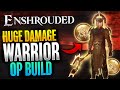 Enshrouded - Best Warrior Tank Build is OP! (Best Enshrouded Warrior Build Guide)