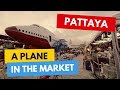 🇹🇭 PATTAYA · RunWay Food Market · with a Boeing 747 !