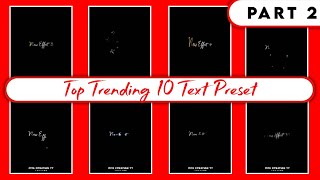 Top 10🔥 Alight Motion Text Animation Presets |AlightMotion Preset Download Free 10 Text Presets