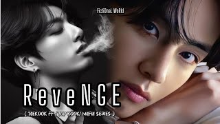 Taekook FF || Revenge  || PART 1 || TOP KOOK || Vkook FF || Fanfiction || BL Series|| Taekook