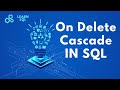 Implementing On Delete Cascade in SQL