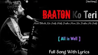 Baaton Ko Teri (Lyrics)| Arijit Singh | Himesh Reshammiya, Abhishek Bachchan, Asin | All Is Well