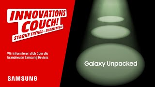 LIVE! Die MediaMarkt Innovationscouch Samsung Galaxy Unpacked