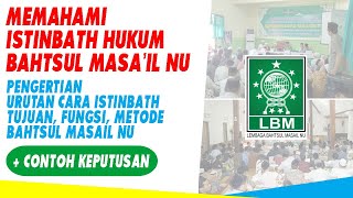 ISTINBATH & BAHTSUL MASA'IL NU - PENJELASAN SINGKAT DAN CONTOHNYA