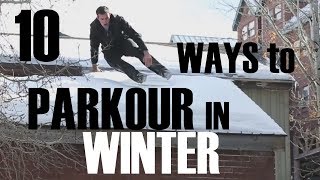 10 Ways To Do Parkour In Winter