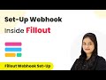 How to Set-Up Webhook Inside Fillout?