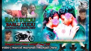 DANGWA KORA DULAR SANTALI  SONG | FULL VIDEO | MARCEL I MANJALI | NEW | BABLU TUDU RAVi TUDU 2022