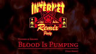 Voodoo & Serano - Blood Is Pumping (Graz Remix)