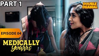 Medically Yourrs | Full Web Series | Ep4 P1 | Shantanu Maheshwari | ALTT | New Hindi Web Series 2024