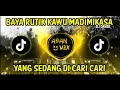 DJ DAYAK VIRAL BAYA RUTIK KAWU [ MADI MIKASA ] VIRAL BANJAR PRIDE