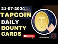 TapCoinsbot Daily Bounty Cards | TapCoin Daily Bounty 21 Julyt 2024