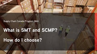 Supply Chain Canada Programs Q\u0026A: SMT and SCMP