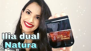 Perfume Ilia Dual - Esse é para arrasar!!!  🤩