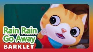 Rain Rain Go Away - Clear Sky｜Barkley – Nursery Rhymes \u0026 Kids Songs