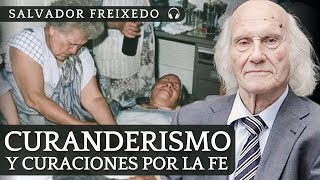 Audiolibro: CURACIONES POR LA FE de Salvador Freixedo | "Me Operaron Milagrosamente"