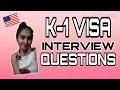 K1 VISA / FIANCÉ VISA INTERVIEW QUESTIONS 2020 (MOST UPDATED)