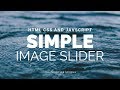Simple  html , css and JavaScript image slider | JavaScript Tutorials