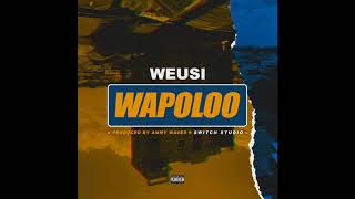 WEUSI - Wapoloo