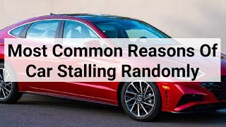 Reasons For Car Random Stalling | Car Intermittent stalling | Bright Source