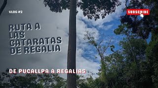 de pucallpa a Regalia - conoce como llegar