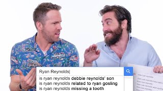 Ryan Reynolds & Jake Gyllenhaal Answer the Web's Most Searched Questions | WIRED