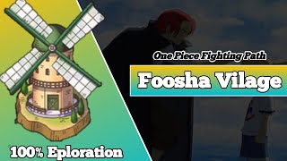 FOOSHA VILLAGE‼️100% GUIDE QUEST TOWN EXPLORATION  🔴 ONE PIECE FIGHTING PATH