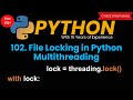 File locking in Python | Multithreading | Thread Safety