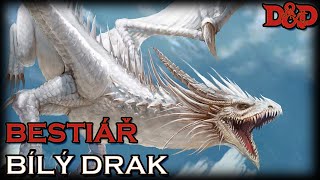 Bestiář #3 Bílý Drak (Dungeons \u0026 Dragons)