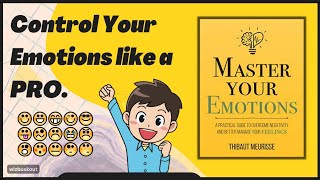 Master Your Emotions Book Summary (Explained)