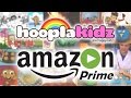 HooplaKidz Top Videos on Amazon Prime Promo