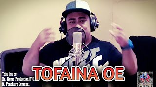 TOFA INA OE - Penehuro Lemauai - Dr. Rome Production (T.O.P)