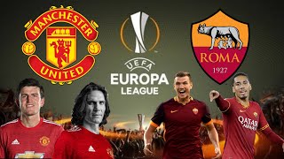 Europa League Semi Finals 1st Leg || Man Utd vs AS Roma|| Match Preview