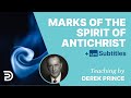 Marks Of The Spirit Of Antichrist - Derek Prince HD