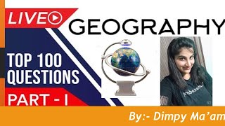 Geography India & World| Top 100 MCQs for All exams by Dimpy Mam |part-1