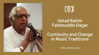 Ustad Rahim Fahimuddin Dagar: Continuity and Change in Music Traditions