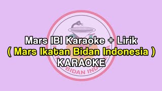 Mars IBI Karaoke + Lirik Terbaru || Free Download || Mars Ikatan Bidan Indonesia