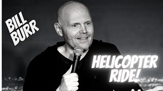 (Hilarious) Helicopter - Bill Burr - Stand Up Comedy