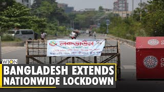 Nationwide lockdown in Bangladesh extended till May 16| COVID-19 Pandemic | Coronavirus | World News