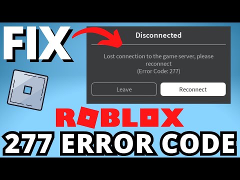 How to Fix Roblox Error Code 277 – Fix Disconnected Error Code 277 Roblox