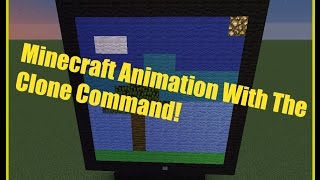 Minecraft |Animations With The Clone Command | Commands Tutorials Ep 3