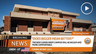 BREAKING NEWS! New Lumos Orem Campus!