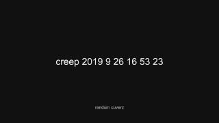 creep 2019 9 26 16 53 23
