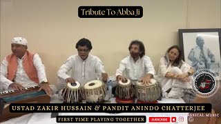 Tribute To Abba ji | Ustad Zakir Hussain And Pandit Anindo Chatterjee | First Time Playing Together.